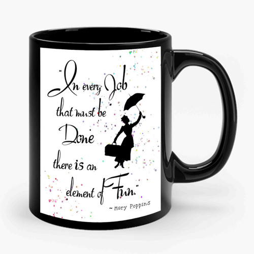 Mary Poppins Every Job Is Fun Ceramic Mug