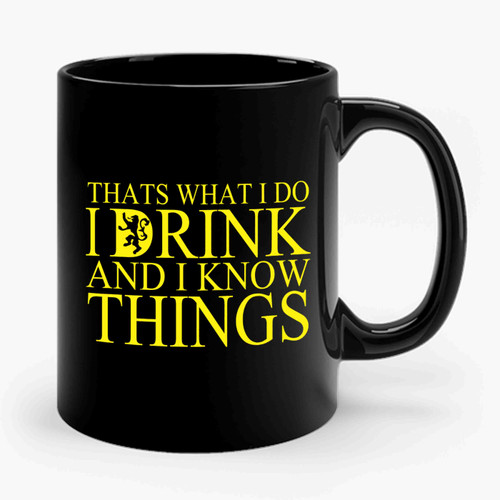 I Drink And Know Things 2 Ceramic Mug
