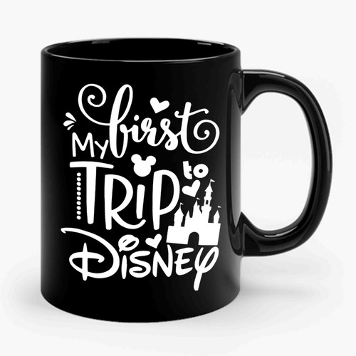 My First Trip To Disney Ceramic Mug