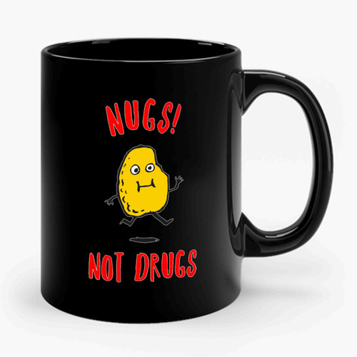 Nugs Not Drugs Ceramic Mug