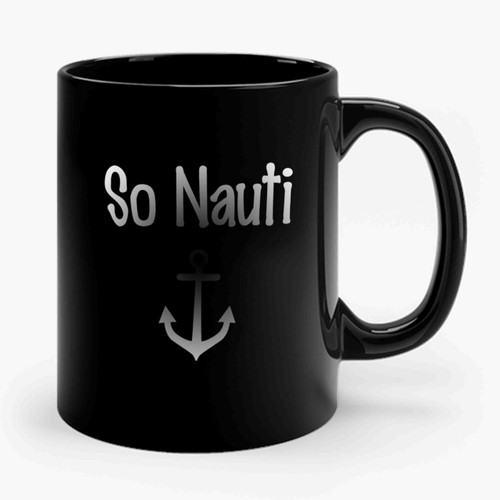 So Nauti Nautical Anchor Logo Ceramic Mug