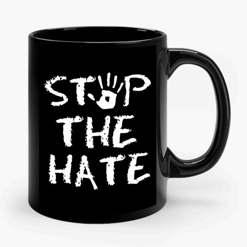 stop the hate Ceramic Mug