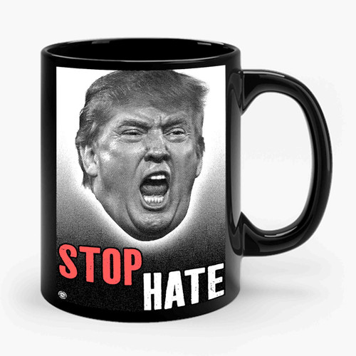 Trump Stop Hate Ceramic Mug