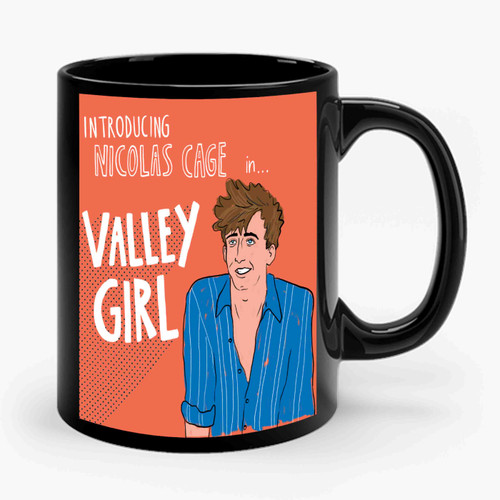 Valley Girl Nicolas Cage Ceramic Mug