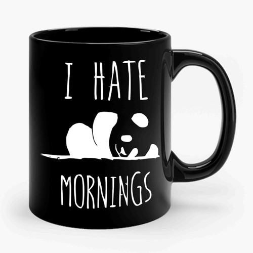 i hate mornings Ceramic Mug