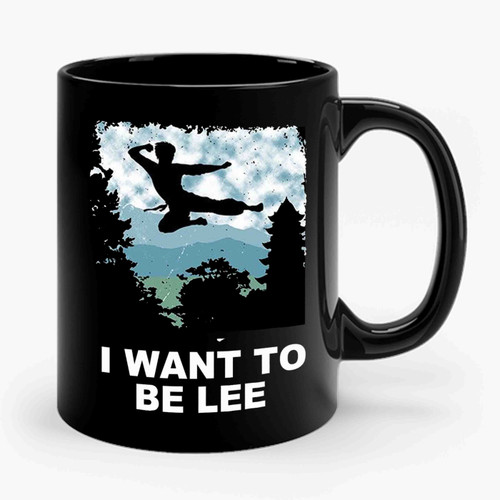 i want to be lee Ceramic Mug