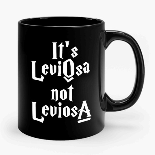 its leviosa not leviosa harry potter Ceramic Mug