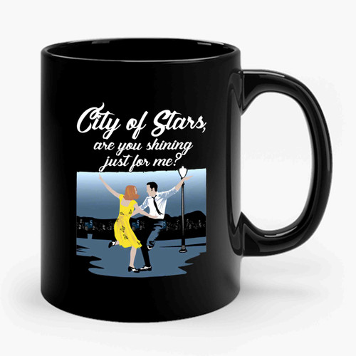 la la land city of stars areyou shining just for me syf 31jan Ceramic Mug