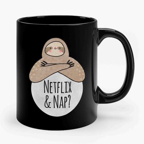 netflix and nap sloth Ceramic Mug