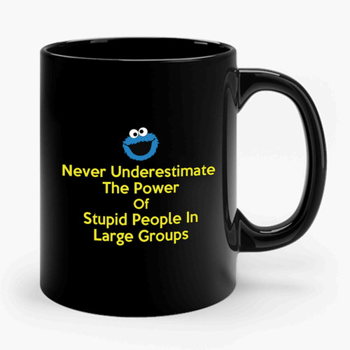 never underestimate the power of nom nom Ceramic Mug