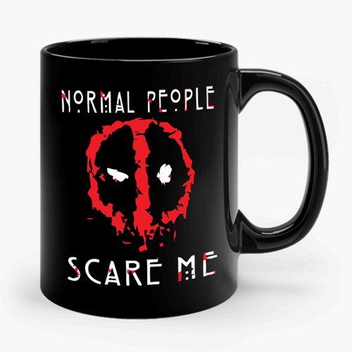normal people scare me deadpool Ceramic Mug