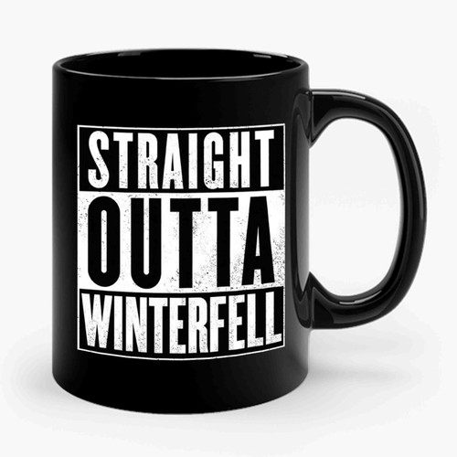 straight outta winterfell Ceramic Mug