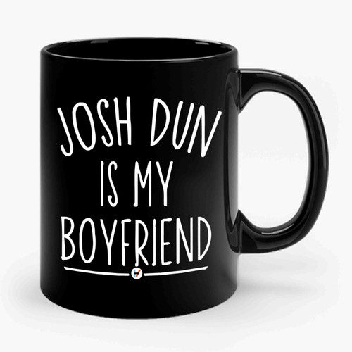 Josh Dun Is My Boyfriend Ceramic Mug