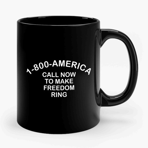 1800 America Call Now To Make Freedom Ring Ceramic Mug