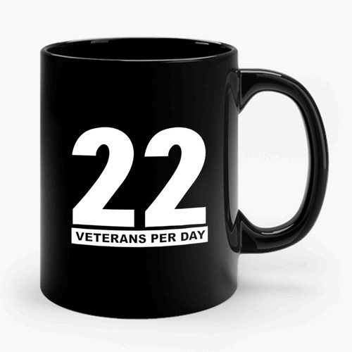 22 Veterans Per Day Ptsd Awarness Usmc Air Force Navy Army Coast Guard Emerica Deployment Hero Patriotic Milso Ceramic Mug