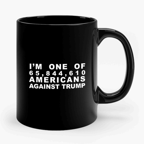 65 Million Americans Against Trump Political Ceramic Mug