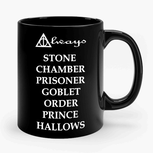 Always Harry Potter Deathly Hallows Sign Print Book Stone Chamber Prisoner Goblet Ceramic Mug