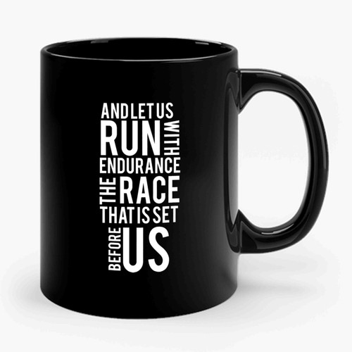 And Let Us Run With Endurance The Race That Is Setbefore Us Running Themed Ceramic Mug