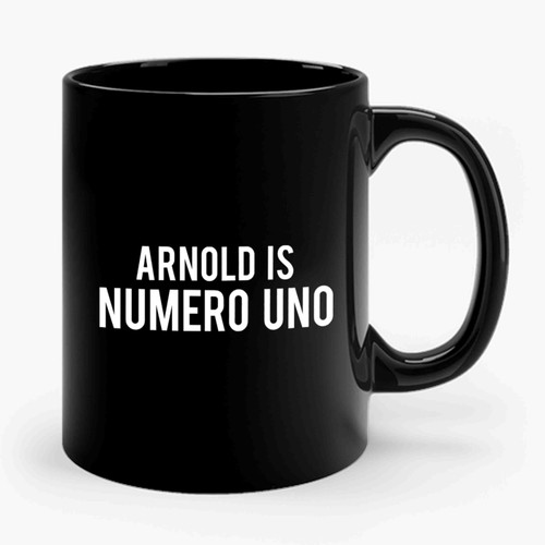 Arnold is Numero Uno Gym Ceramic Mug
