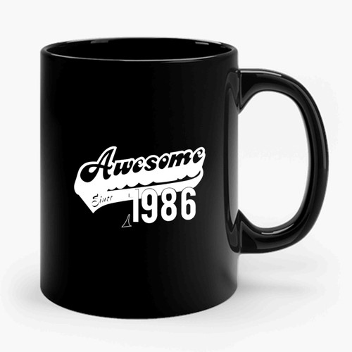awesome since 1986 30th Ceramic Mug
