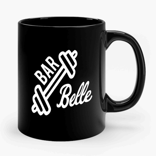 Bar Belle Fun Workout Gym Fitness Funny Ceramic Mug