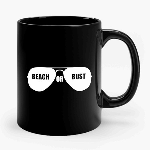 Beach or Bust Ceramic Mug