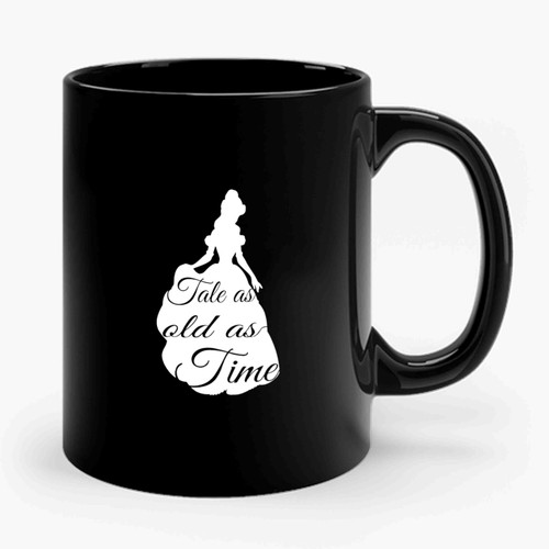 Beauty And The Beast Inspired Loose Fitting With Belle And Tale As Old As Time Saying Perfect For A Disney Movie Fan And Disney Trip Ceramic Mug
