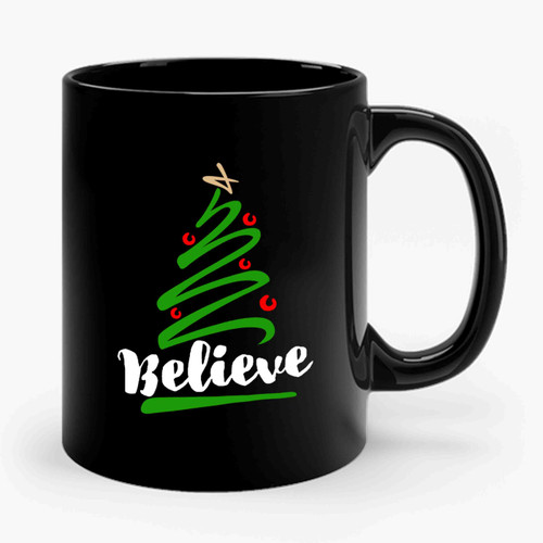 Believe Christmas Christmas Holiday Christmas Spirit Ceramic Mug