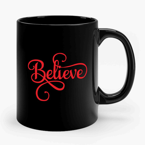 Believe Sign Christmas Ceramic Mug