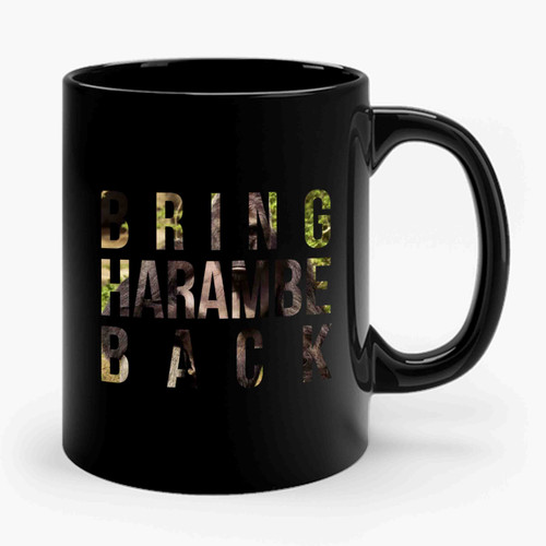 Bring Harambe Back Ceramic Mug