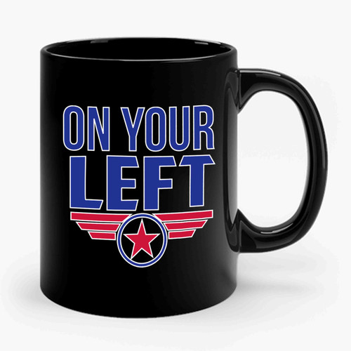 Captain America On Your Left Ceramic Mug