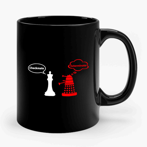 Checkmate Exterminate Dr Who Dalek Chess Nerd Geek Funny Gift Whovian Humor Ceramic Mug