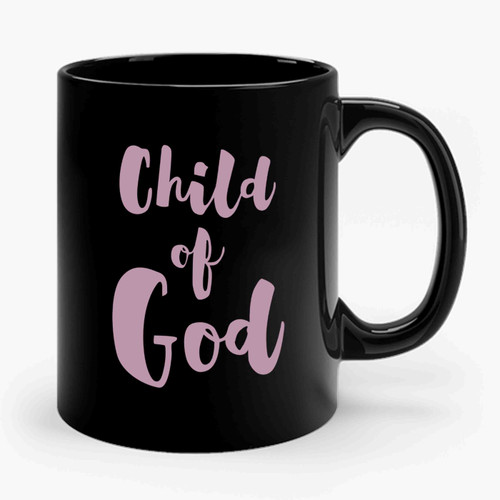 Child Of God Christian Jesus Religious Faith Ceramic Mug