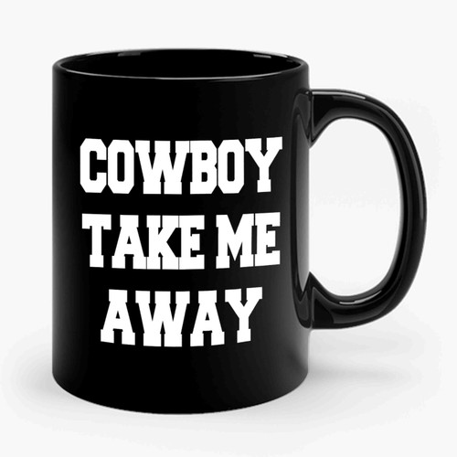 Cowboy Take Me Away Country Concert Ceramic Mug
