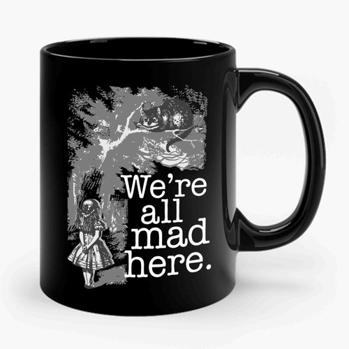 Alice In Wonderland We're All Mad Here Cheshire Cat Mad Hatter Ceramic Mug