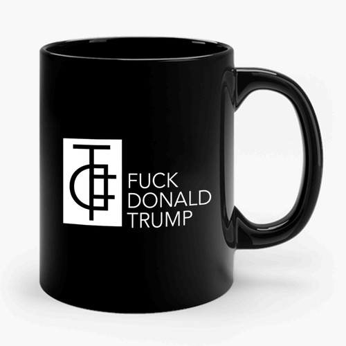 Fdt Symbol ( Fuck Donald Trump) Anti Donald Trump Fuck Donald Trump Ceramic Mug