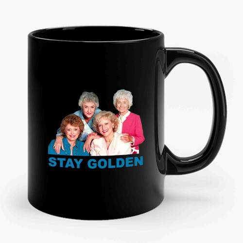 Golden Girls Stay Golden 1 Ceramic Mug