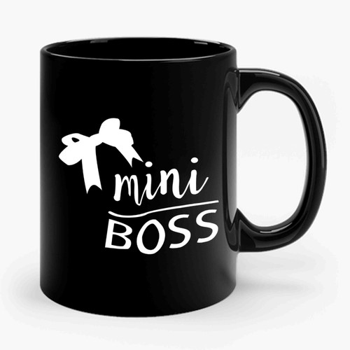 Lady Boss Mom Boss Mom Mommy And Me Mom And Daughter Mini Boss Mom And Me 2 Ceramic Mug