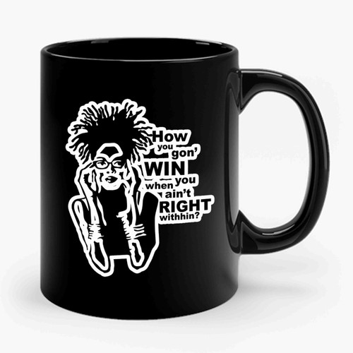 How You Gonna Win When You Ain't Right Within Quote Afro Get Right Ceramic Mug