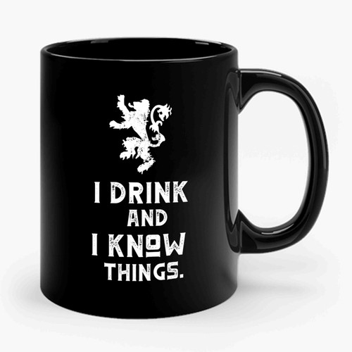 I Drink And I Know Things Game Of Thrones Inspired Ceramic Mug