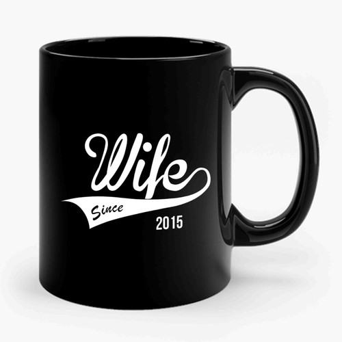 Ladies Wife Since Ceramic Mug