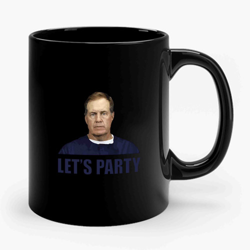 Let's Party New England Patriots Coach Bill Belichick  Ceramic Mug