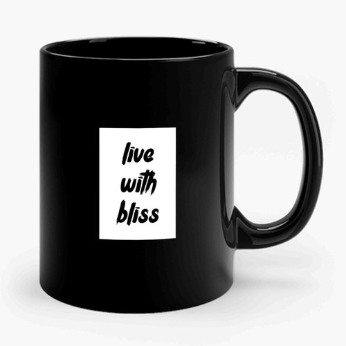 Live With Bliss Graphic Hippie Chic Free Spirit Boho For Mom Boho Chic Boho Moms Ceramic Mug