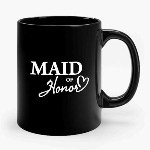 Maid Of Honor Bridesmaid Barchelorette Bridal Party 2 Ceramic Mug