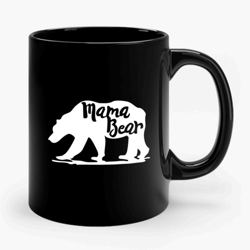 Mama Bear Gifts For Moms Mothers Day Adult Mama Bear Gifts For Mommy Birthday Present Ceramic Mug