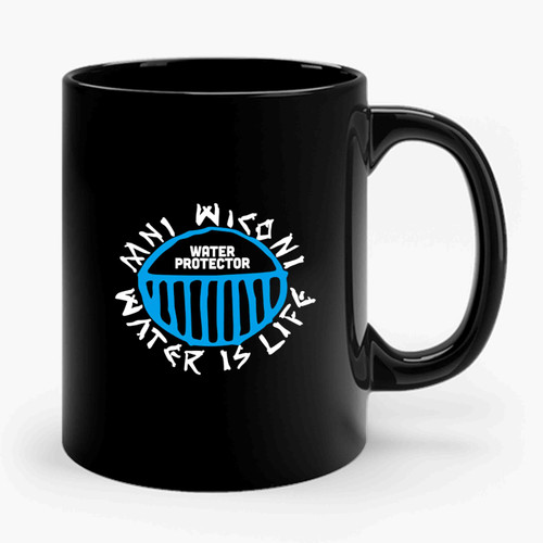 Mni Wiconi - Water Protector - Water Is Life - Indigo Dakota Access Ceramic Mug