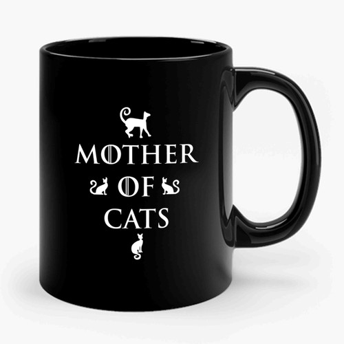 MOTHER of CATS Game of Thrones inspired For lovers of cat Mother of dragons Ceramic Mug