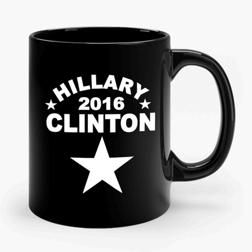 New Hillary Clinton 2016 for President Ceramic Mug
