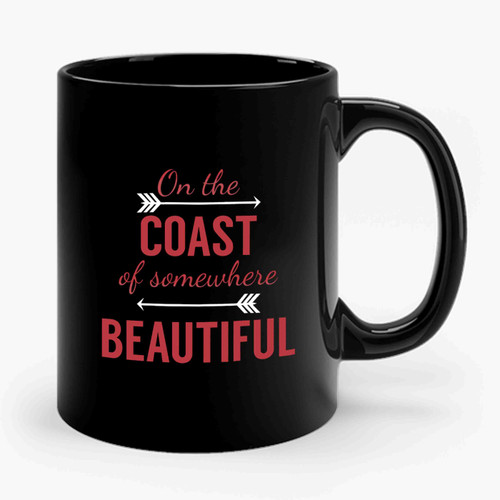 On The Coast Of Somewhere Beautiful Southern Summer Ceramic Mug