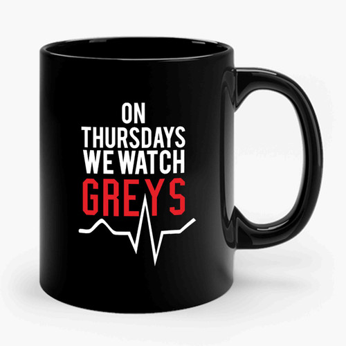 On Thursdays We Watch Greys Funny Slogan Greys Fans Ceramic Mug